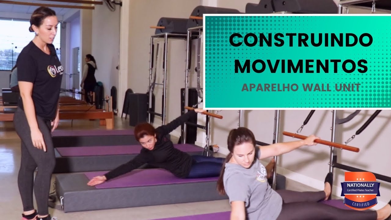 Aula de Pilates no Wall Unit - Construindo movimentos