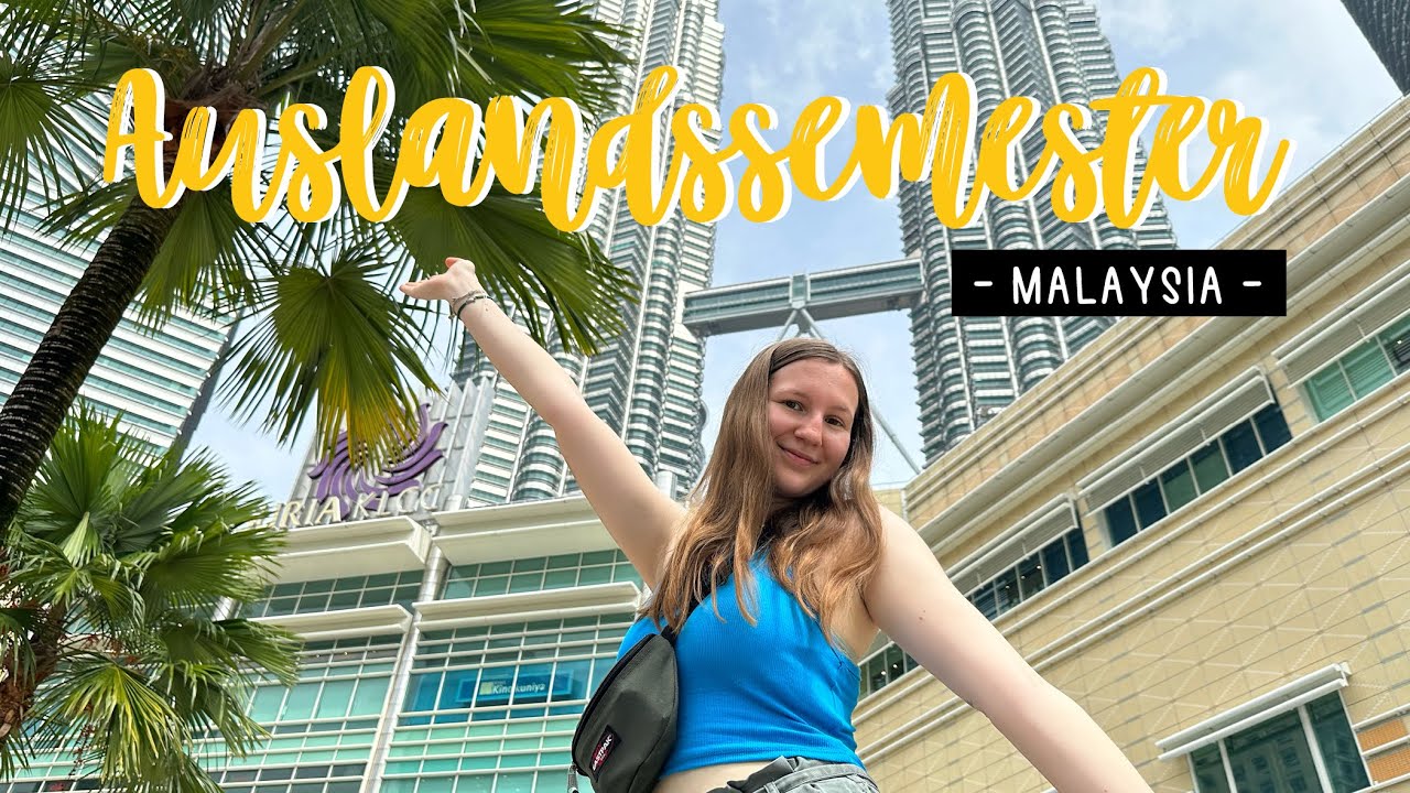 Mein erstes Video - Auslandssemester in Kuala Lumpur, Malaysia || It's me Nessy