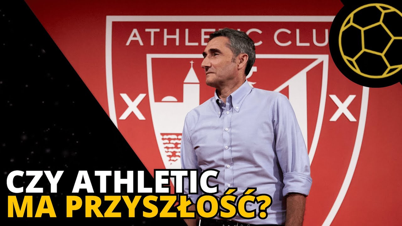 JAK ERNESTO VALVERDE ZMIENIA ATHLETIC?
