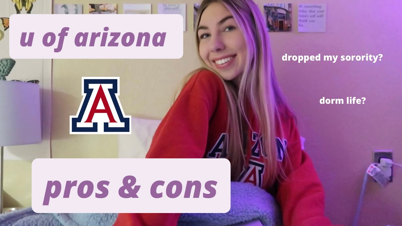 university of arizona pros and cons!! & my freshman experience