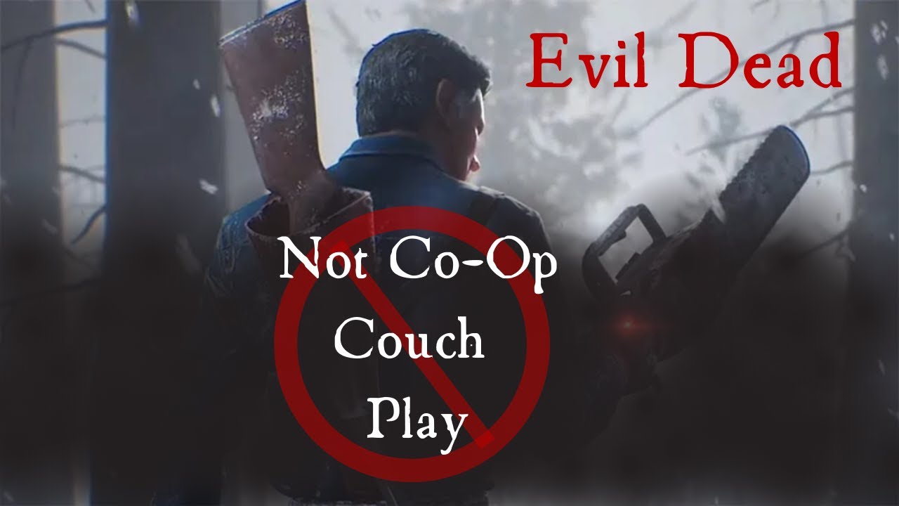 Evil Dead the Game- why no coop couch play