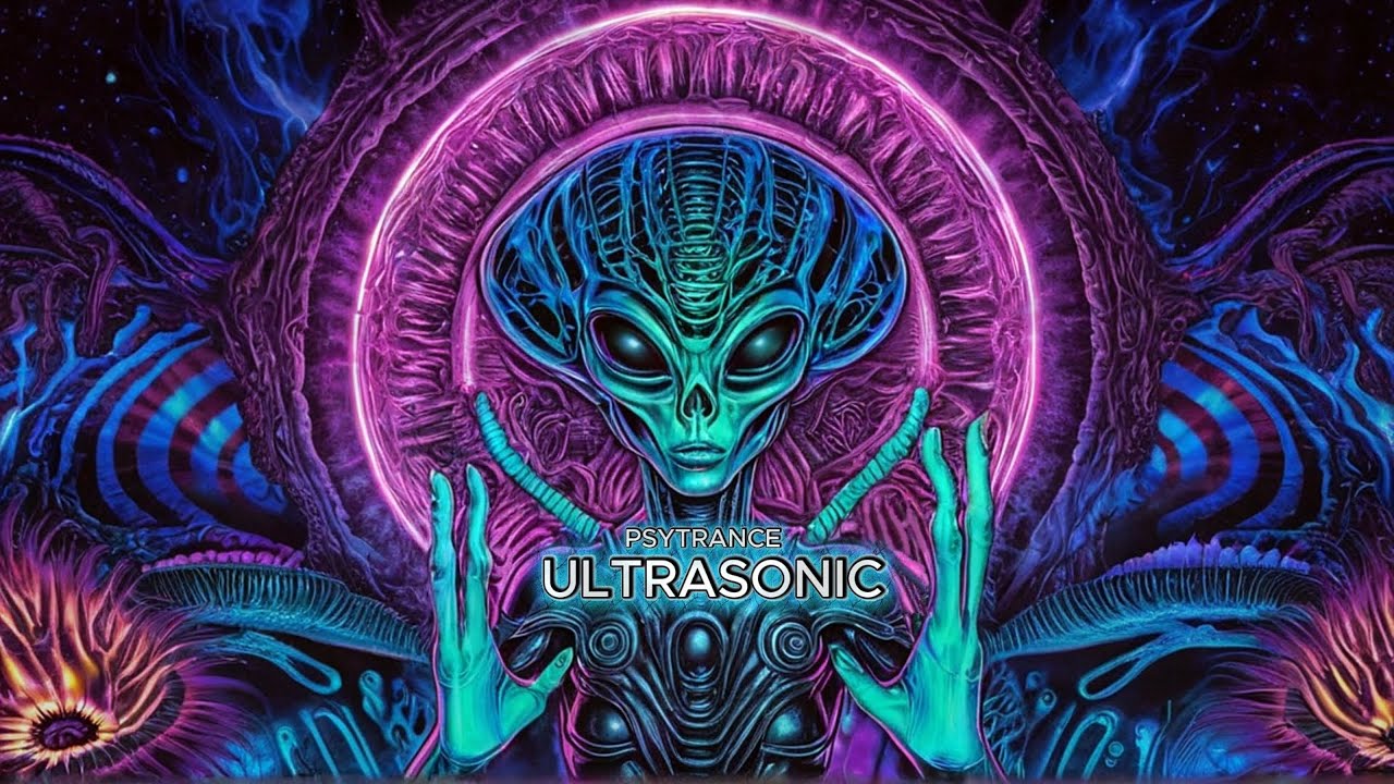 Ultrasonic | Psy Trance -- Psytrance --  Psychedelic Trance | Psycogoa