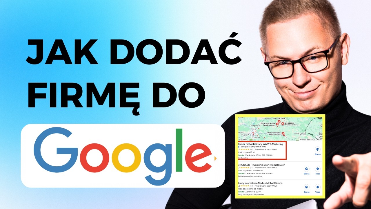 Google Moja Firma 2026 ⚠️ Jak Dodać Firmę Do Google Moja Firma Jak Założyć, Wizytówka Firmy