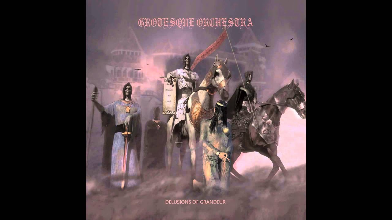 Grotesque Orchestra - Megalomania ( 2015)