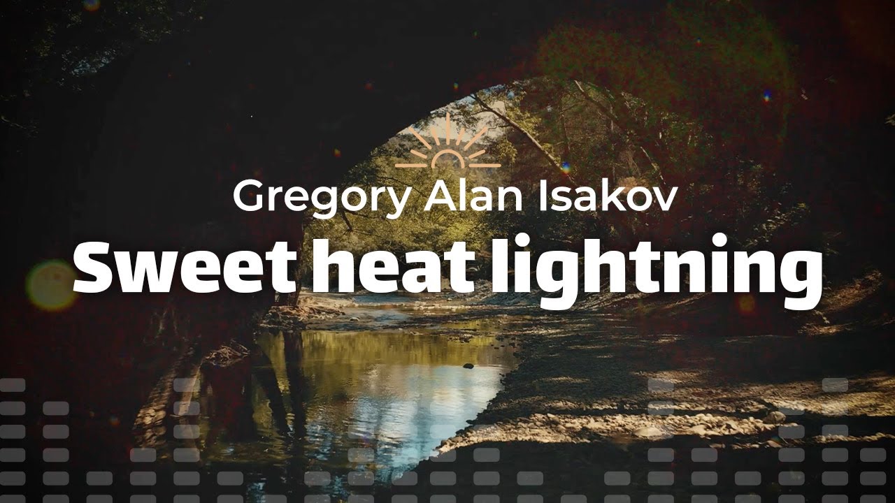 Gregory Alan Isakov - Sweet Heat Lightning (Lyrics)