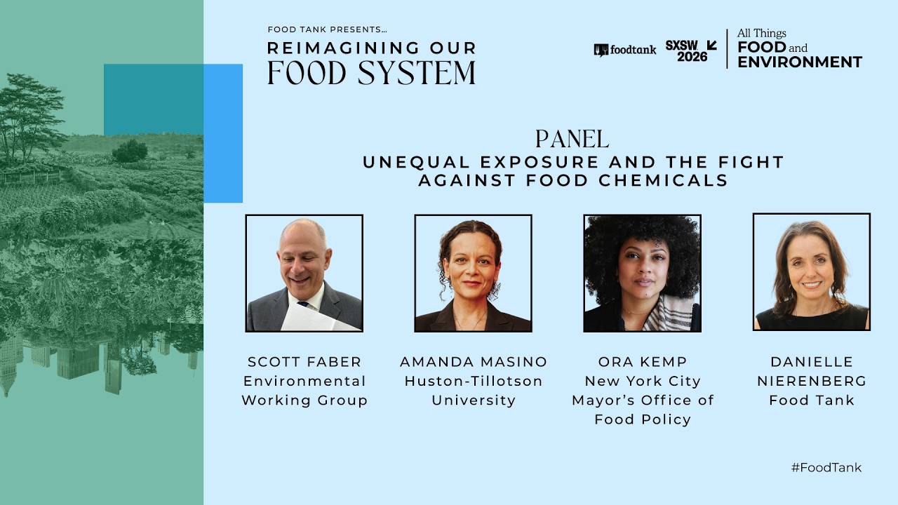 Unequal Exposure and the Fight Against Food Chemicals | Food Tank at SXSW 2026