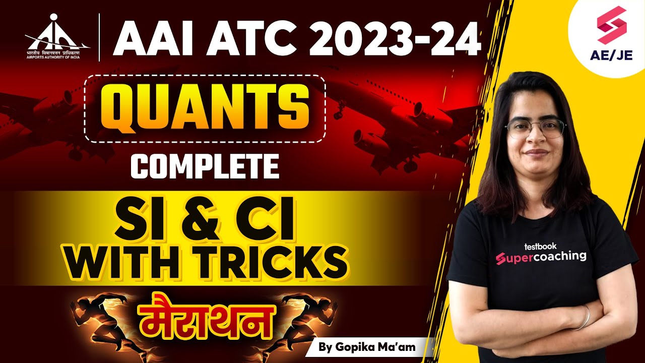 AAI ATC Quants Classes 2023 | Complete SI and CI | AAI ATC Recruitment 2023 Quants By Gopika Ma'am