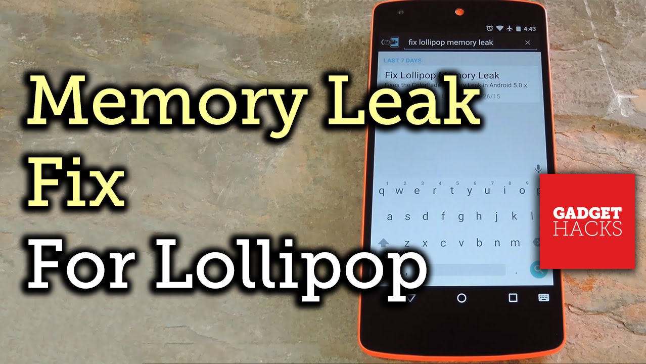 Fix Android 5.0 Lollipop's Memory Leak for Improved Performance [How-To]