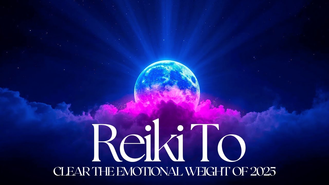 Reiki To Clear The Emotional Weight Of 2025 | For 2026 Alignment