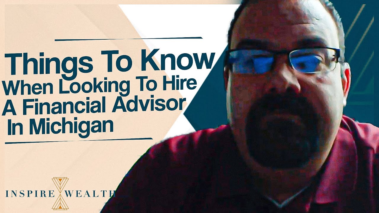 Things To Know When Looking To Hire A Financial Advisor In Michigan
