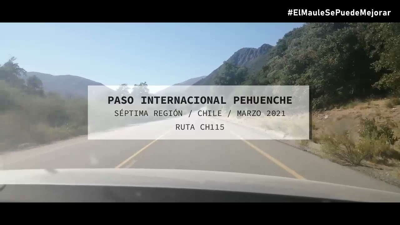 Paso Internacional Pehuenche / Ruta CH115 / Regi&oacute;n del Maule / Chile