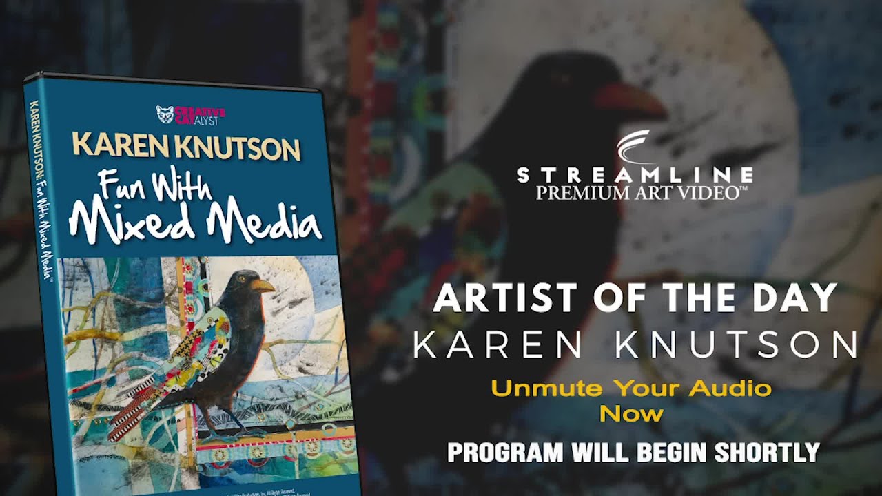 Karen Knutson “Fun with Mixed Media“ **FREE LESSON VIEWING**
