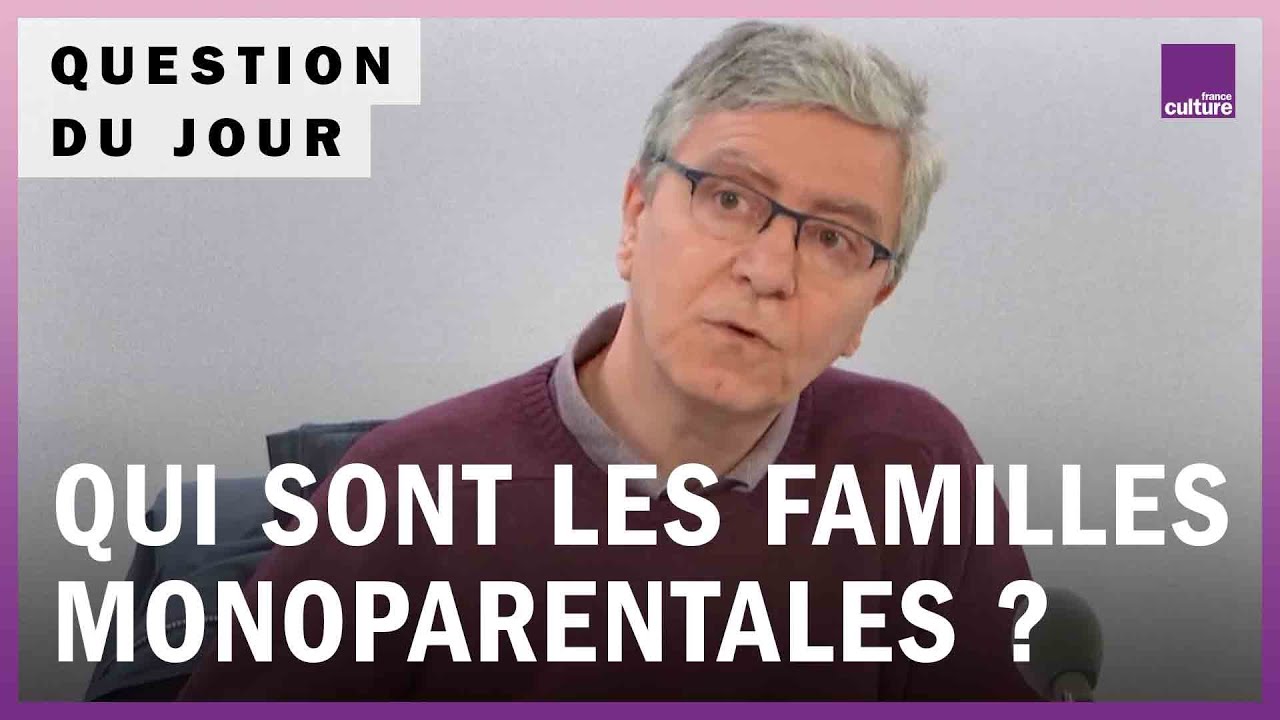 Qui sont les familles monoparentales ?