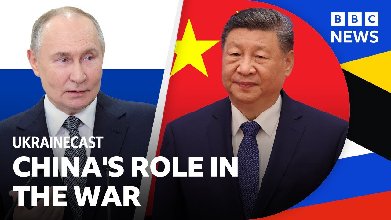 Will China ever speak up for Ukraine? | BBC Ukrainecast