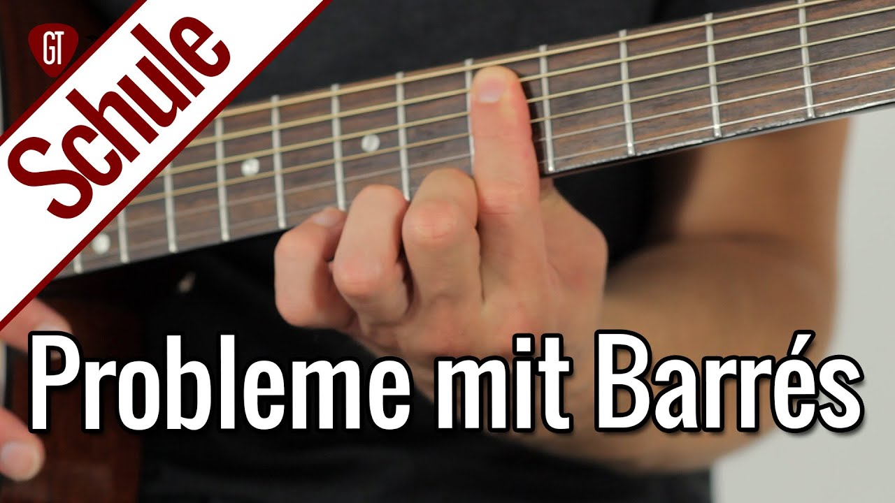 Probleme mit Barré Akkorden? Daran liegt's! | Gitarrenschule