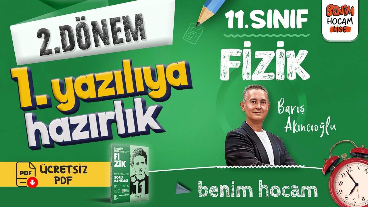 11.Sınıf - Fizik - 2.Dönem - 1.Yazılıya Hazırlık - Barış Akıncıoğlu - 2025 (Ücretsiz PDF)