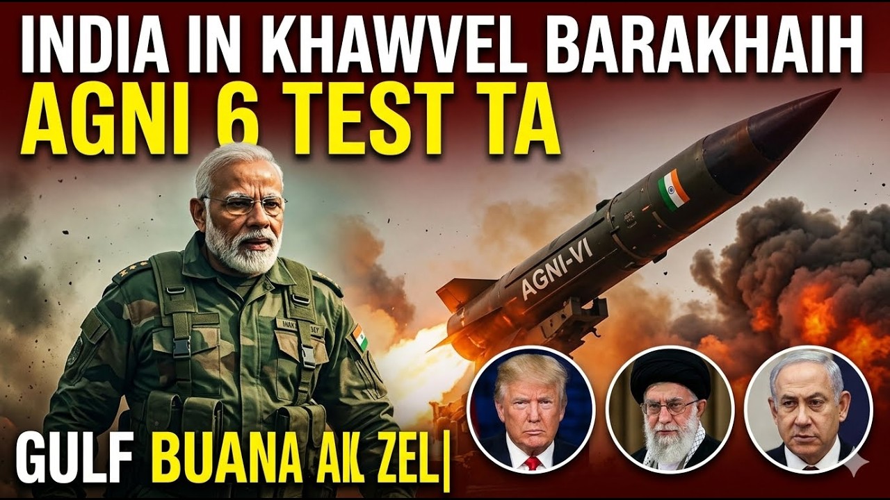 INDIA IN KHAWVEL BARAKHAIH RALTHUAM THAR AGNI 6 KAP CHHUAK THUT | GULF BUAINA KAL ZEL