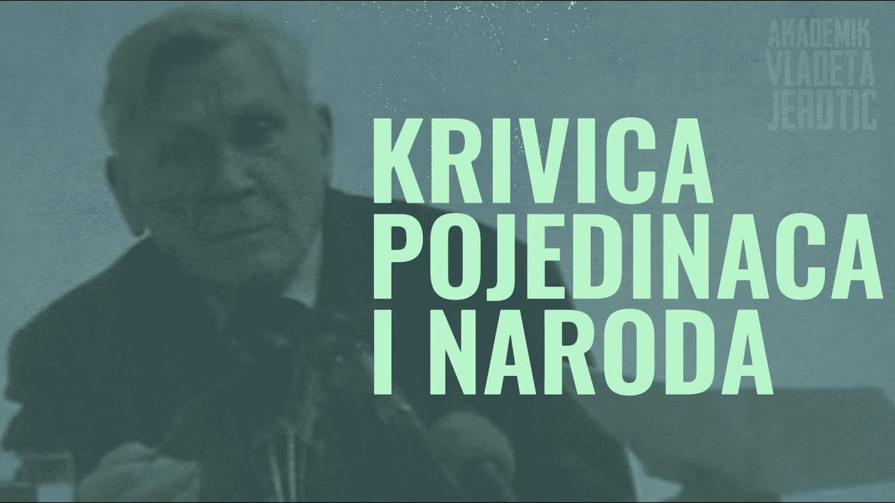Krivica pojedinaca i naroda / Vladeta Jerotić