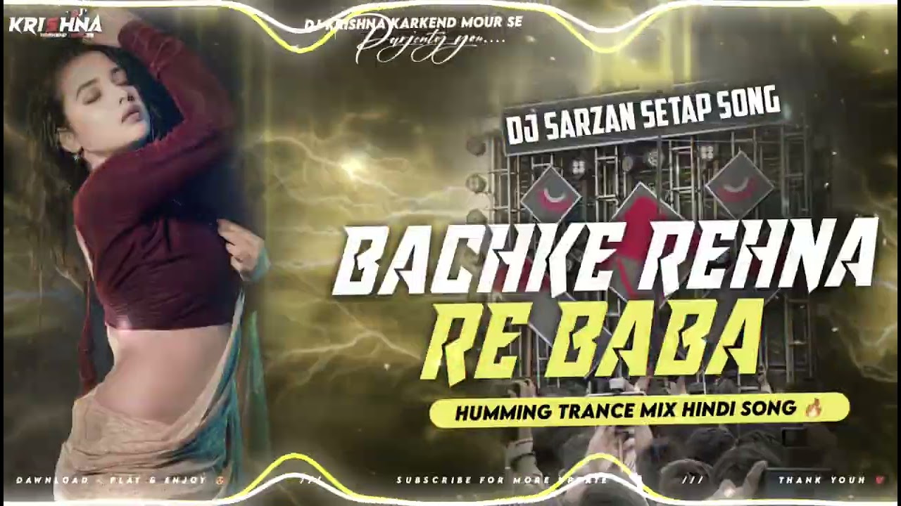 DJ JAY BHOLE TESTING SONG 💥 BACHKE REHNA RE BABA - HUMMING VIBRATION MIX - DJ KRISHNA DORP MIX 