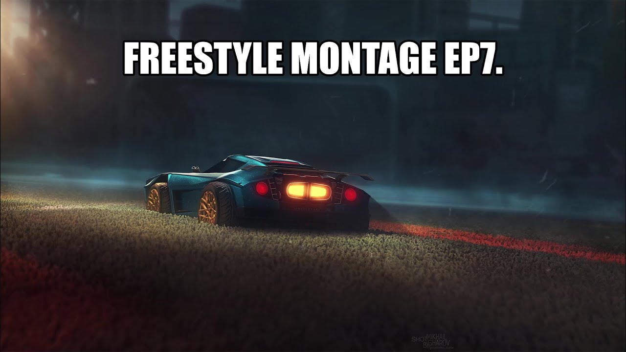 Rocket League Freestyle Montage ep7.
