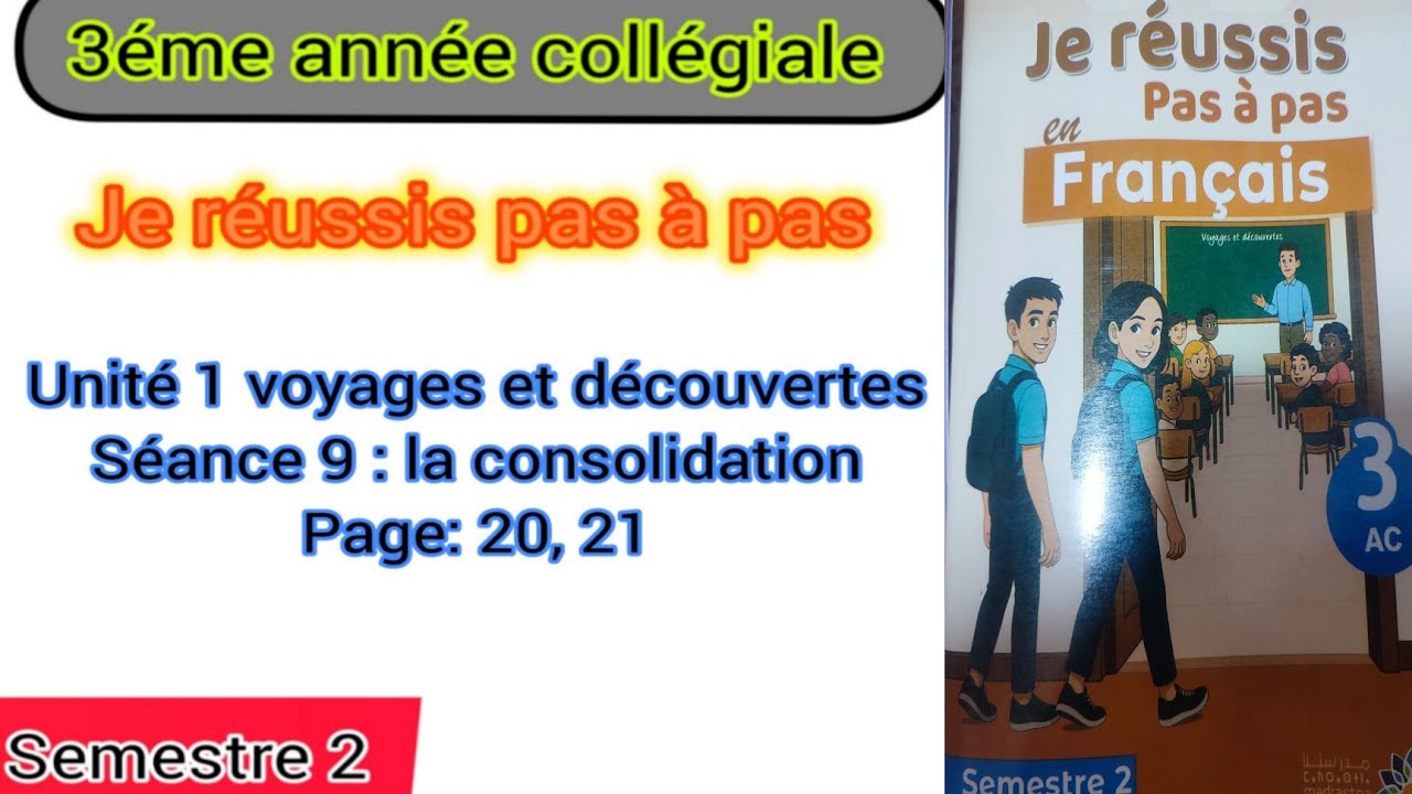 3éme année collégiale unité 1 séance 9 voyages et découvertes page : 20,21  réussir pas à pas 
