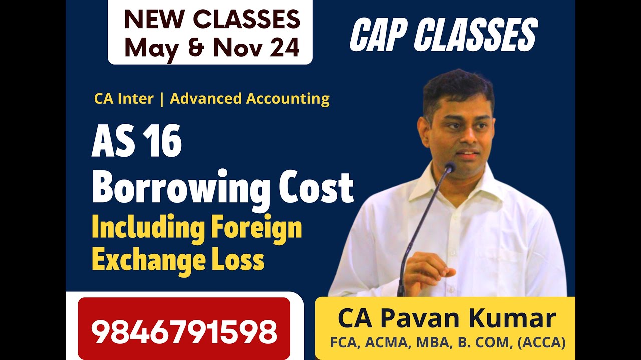 CA Inter Adv Accounting | May & Nov 2024 | AS 16 | Borrowing Costs | CAP CLASSES