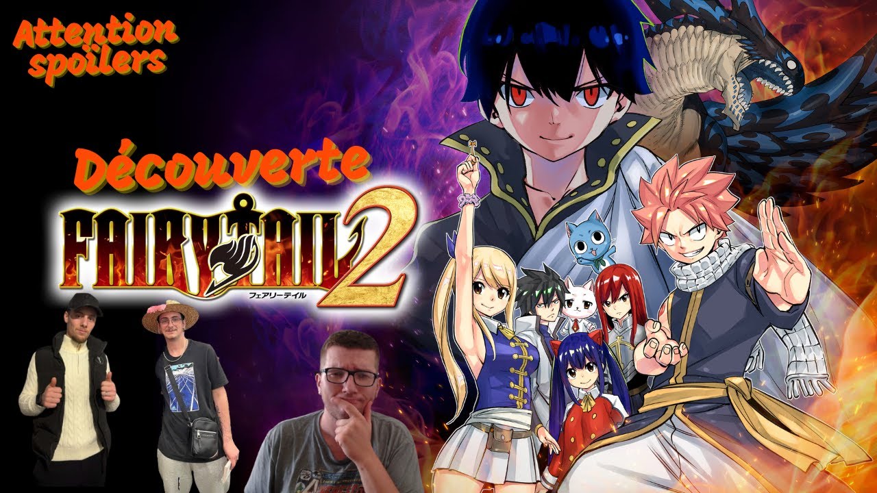 Découverte Fairy Tail 2 - Attention le spoïl est en marche