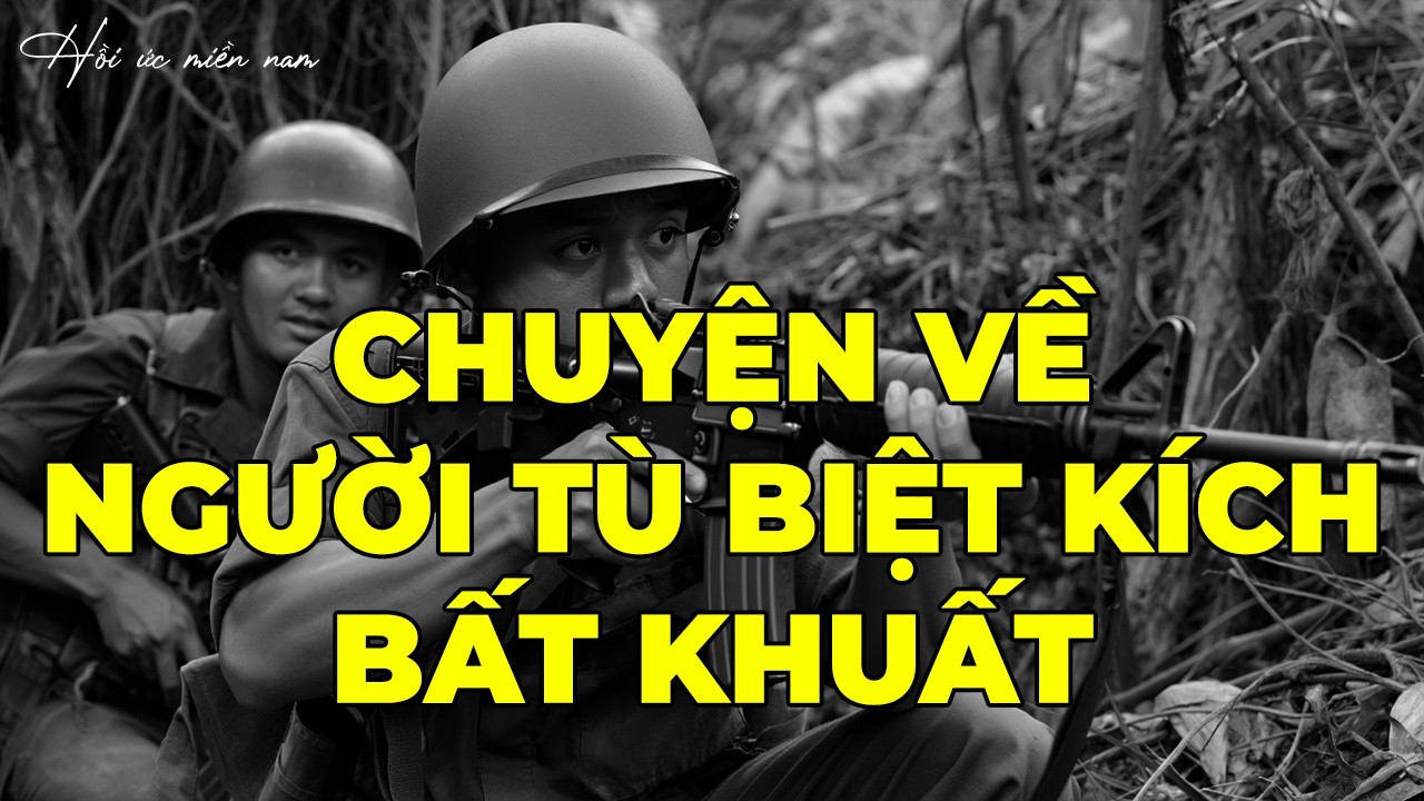 Chuyện Về Người Tù Bất Khuất | Hồi Ký Miền Nam