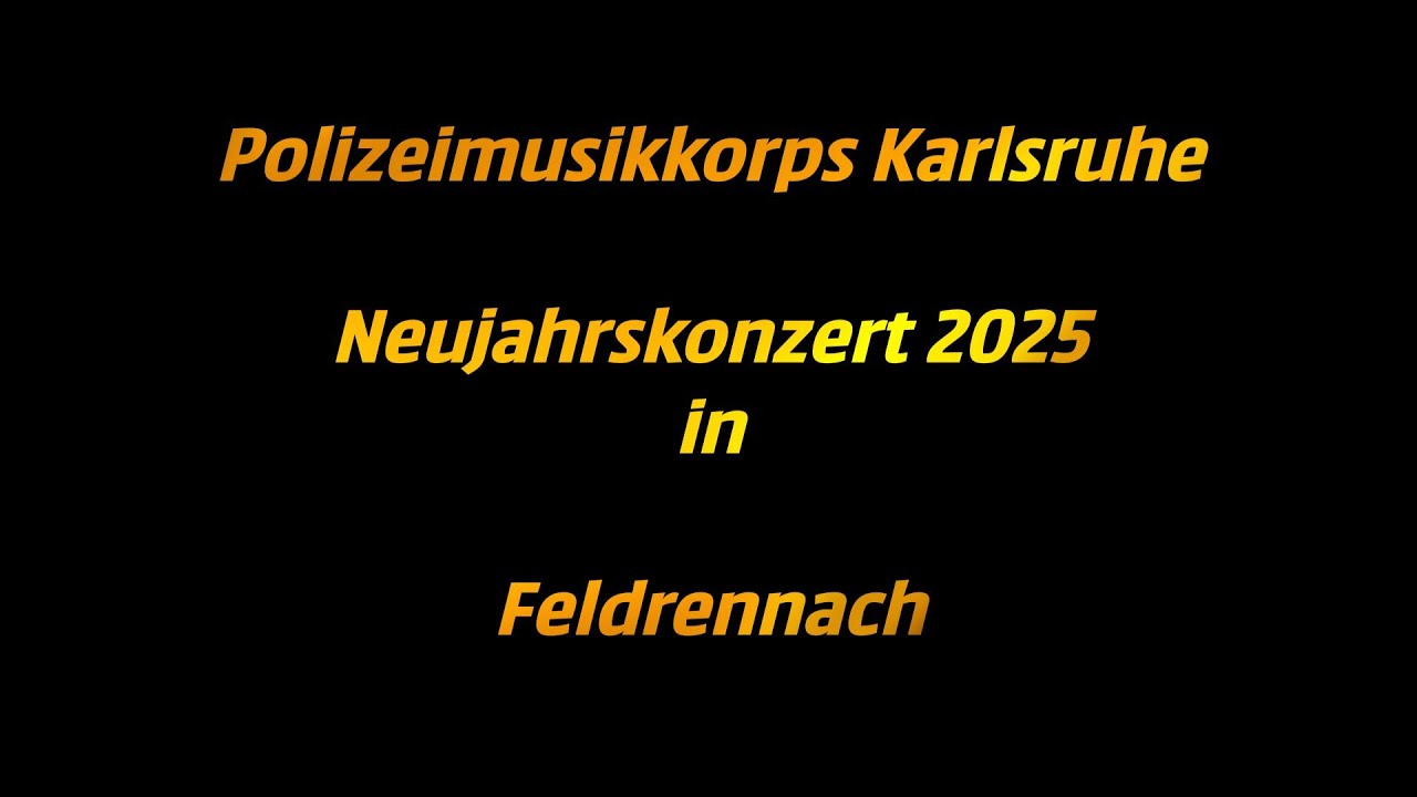 Polizeimusikkorps Karlsruhe: Neujahrskonzert 2025 in Feldrennach.            Das komplette Konzert