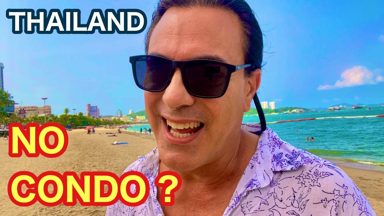 Why I Don’t Buy A Condo In Asia.  Thailand Travel. Expat Living Overseas Retired