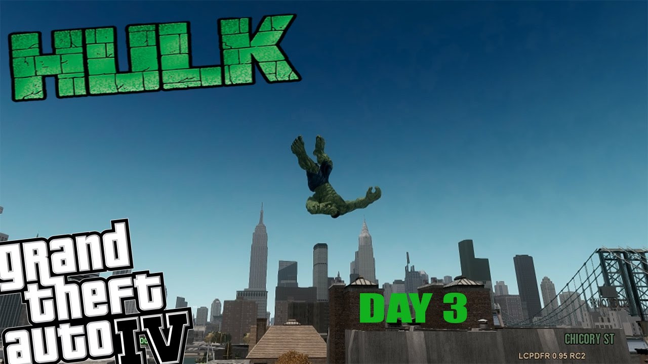 GTA IV LCPDFR Hulk Mod w/Powers Police Patrol - Day 3 - Hulk Like to Clap His Hands
