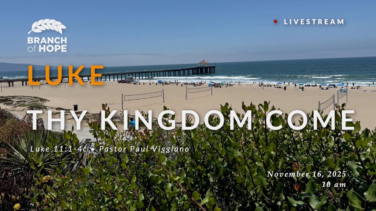 Sunday | Luke Pt 74 Thy Kingdom Come | Pastor Paul Viggiano | Luke 11:1-4c