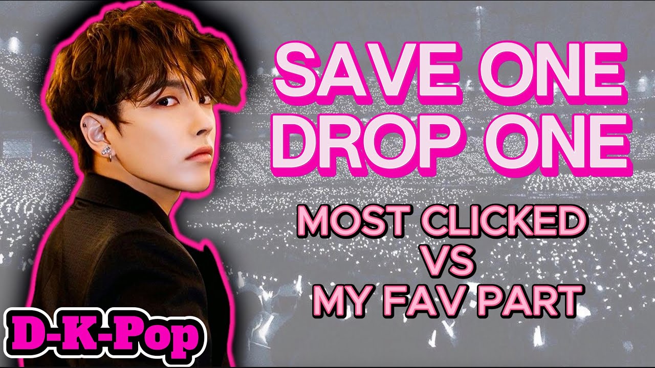 (Kpop Game) Save one - drop one | MOST LISTENED VS MY FAV PART FROM EACH MV | PART 2
