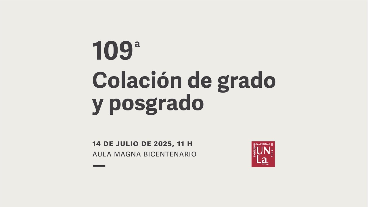 109° Colación de Grado y Posgrado