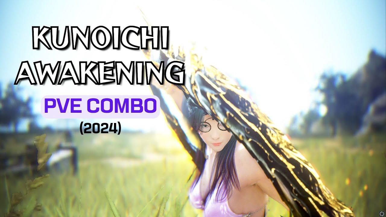 [BDO] Kunoichi Awakening PVE COMBO (2024)