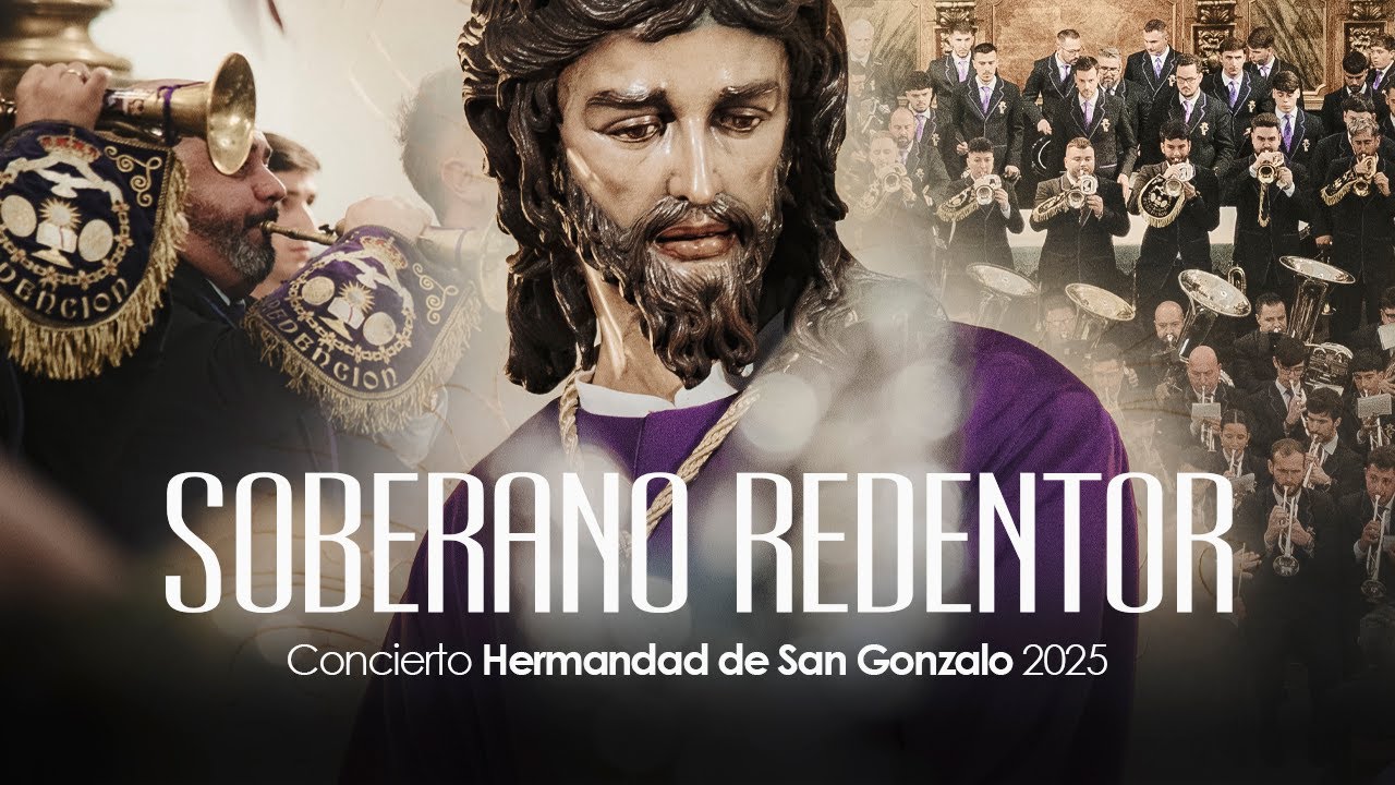 SOBERANO REDENTOR I Concierto San Gonzalo 2025