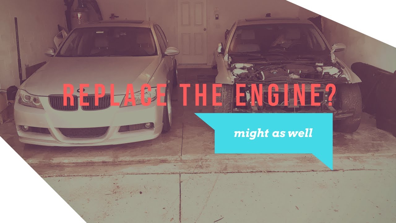 Decided to Replace BMW 335i N54 Engine
