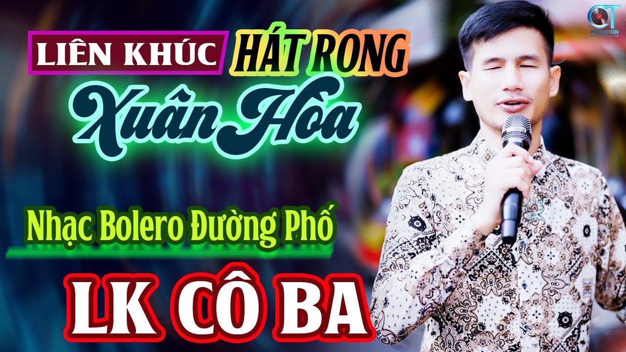 Xu&acirc;n H&ograve;a H&aacute;t, Lk C&ocirc; Ba, Bỏ Qu&ecirc; | Bolero Ca Sĩ M&ugrave; Xu&acirc;n H&ograve;a H&aacute;t Rong 2025