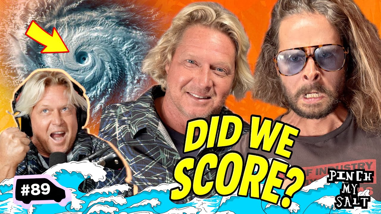 Chasing Hurricane Surf: Worth It? | Pinch My Salt | #89