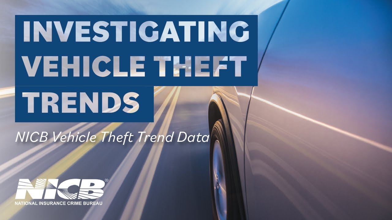 NICB 2022 Vehicle Theft Trend Data
