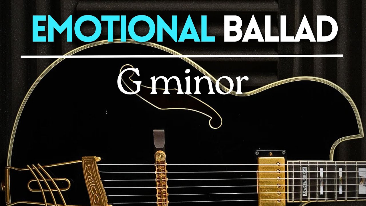 Slow Emotional Ballad Guitar Backing Track Jam in G Minor