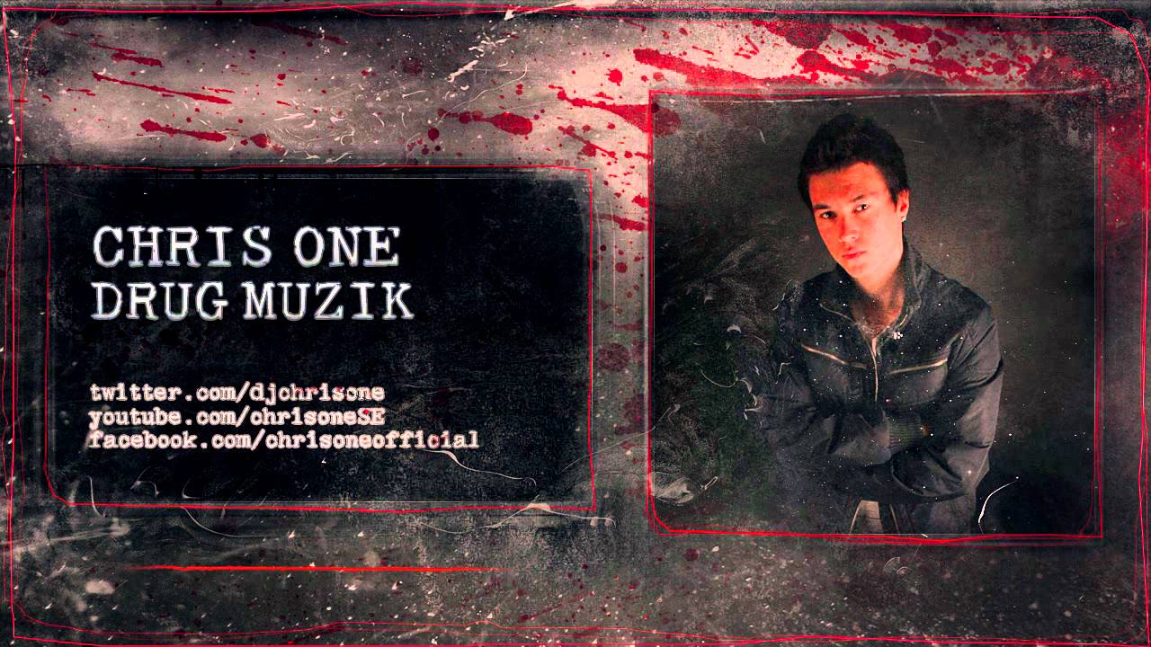 Chris One - Drug Muzik (HQ Preview)