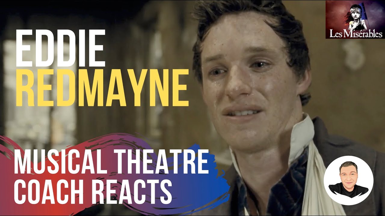 Musical Theatre Coach Reacts (EDDIE REDMAYNE), Empty Chairs At Empty Tables, Les Mis