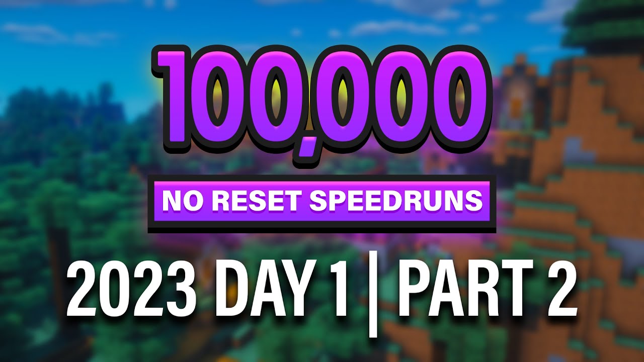 Couriway's 100,000 No Reset Speedruns | 2023 Day 1 - Part 2