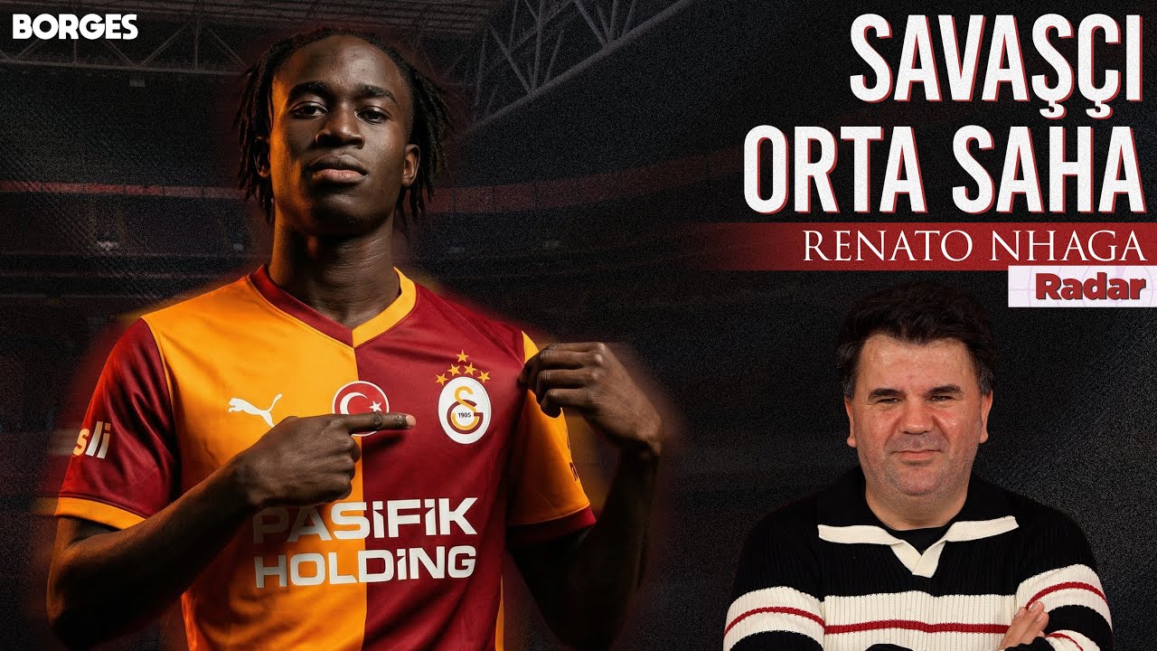 SAVAŞÇI ORTA SAHA : RENATO NHAGA I RADAR #11