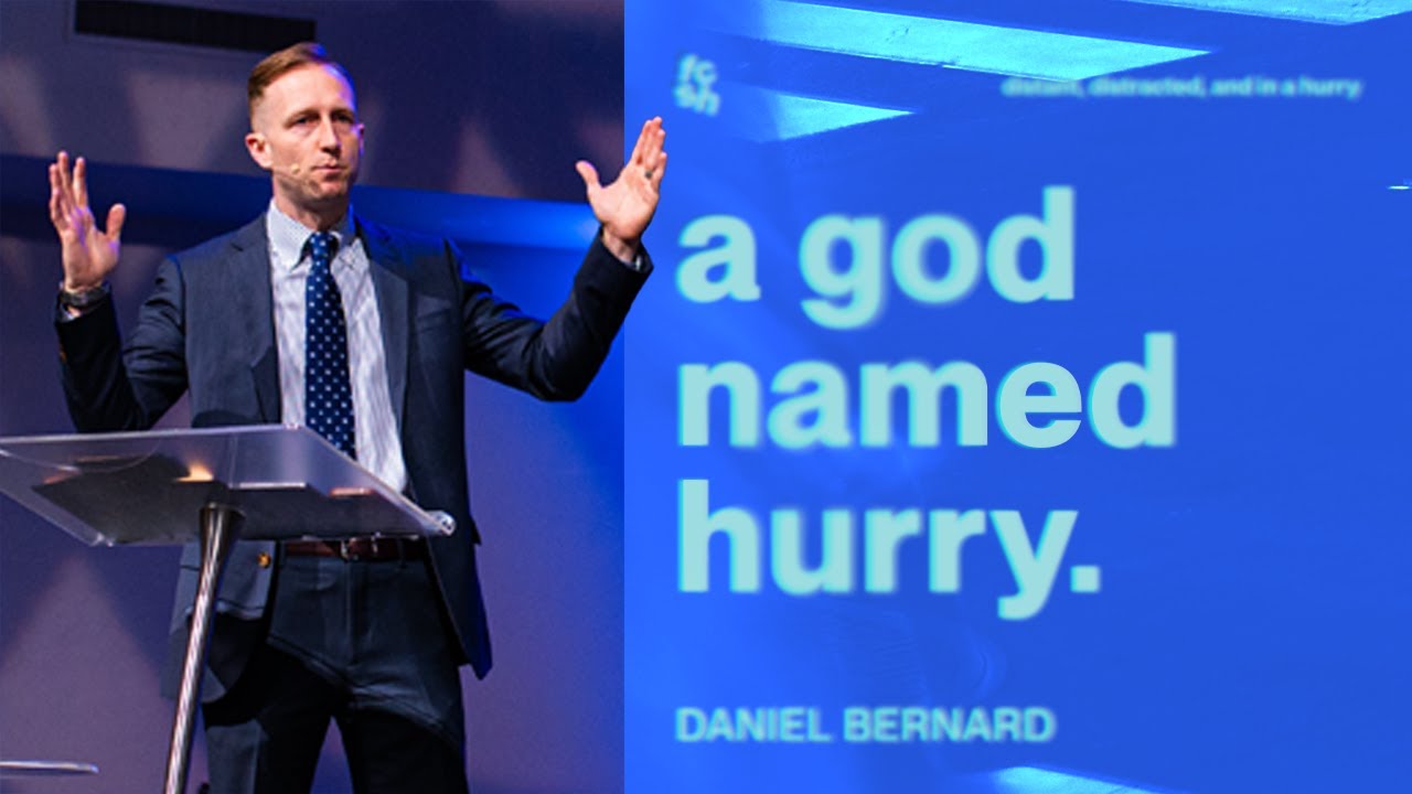 A God Named Hurry - Pastor Daniel Bernard | Church Online