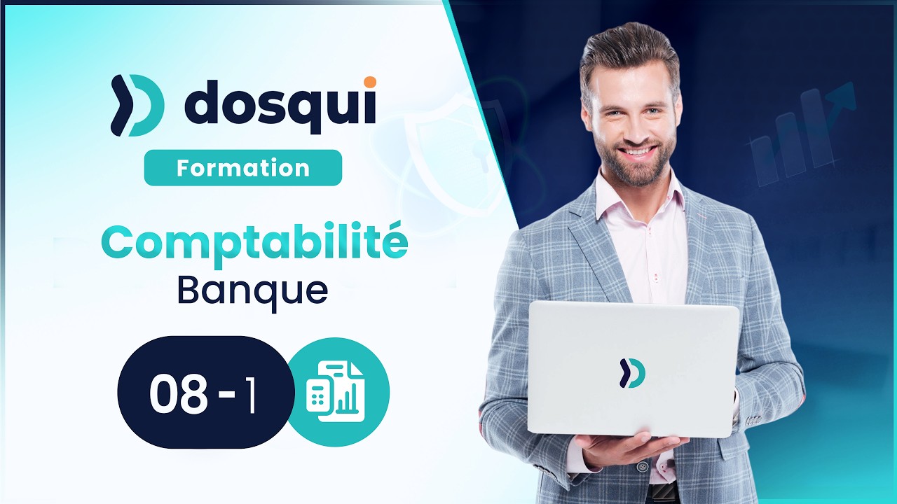 Dosqui — #33 Comptabilité | Banque : gérer et suivre les opérations bancaires