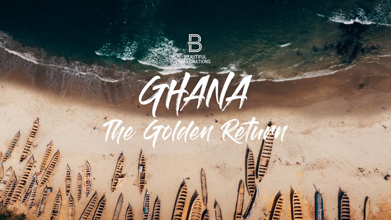Ghana - The Golden Return
