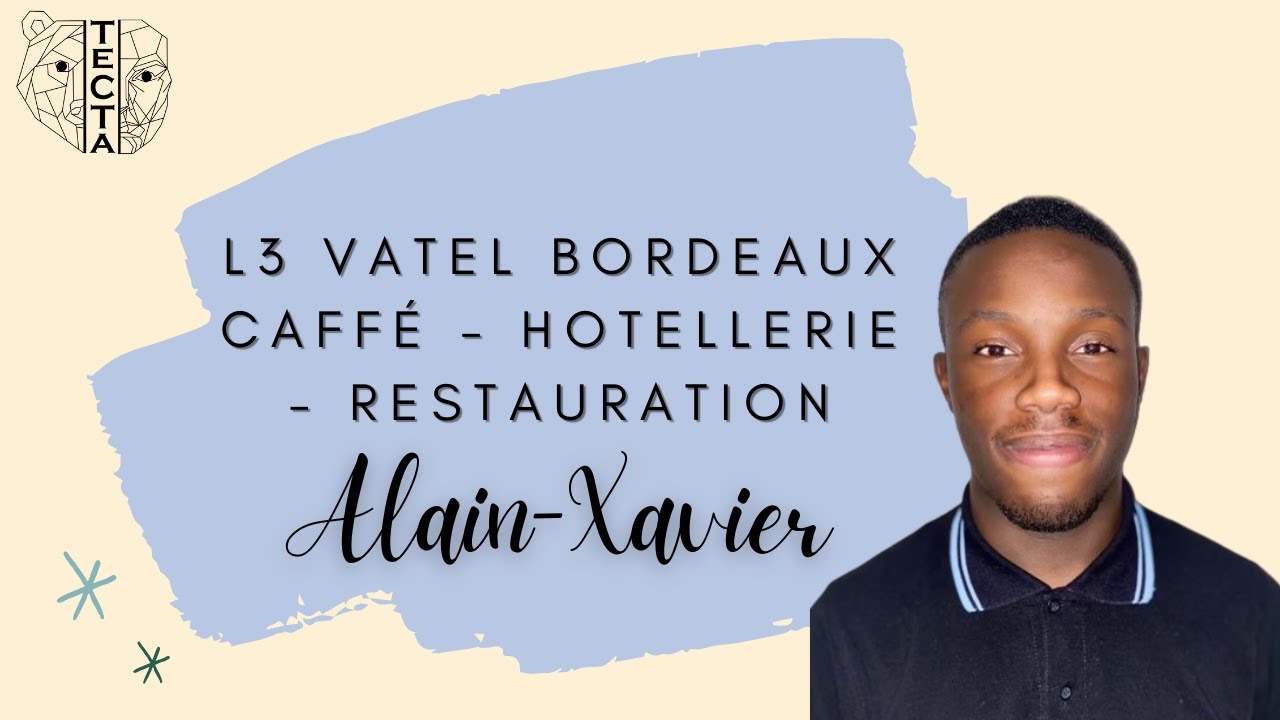 Alain-Xavier - Ses études à Vatel Bordeaux