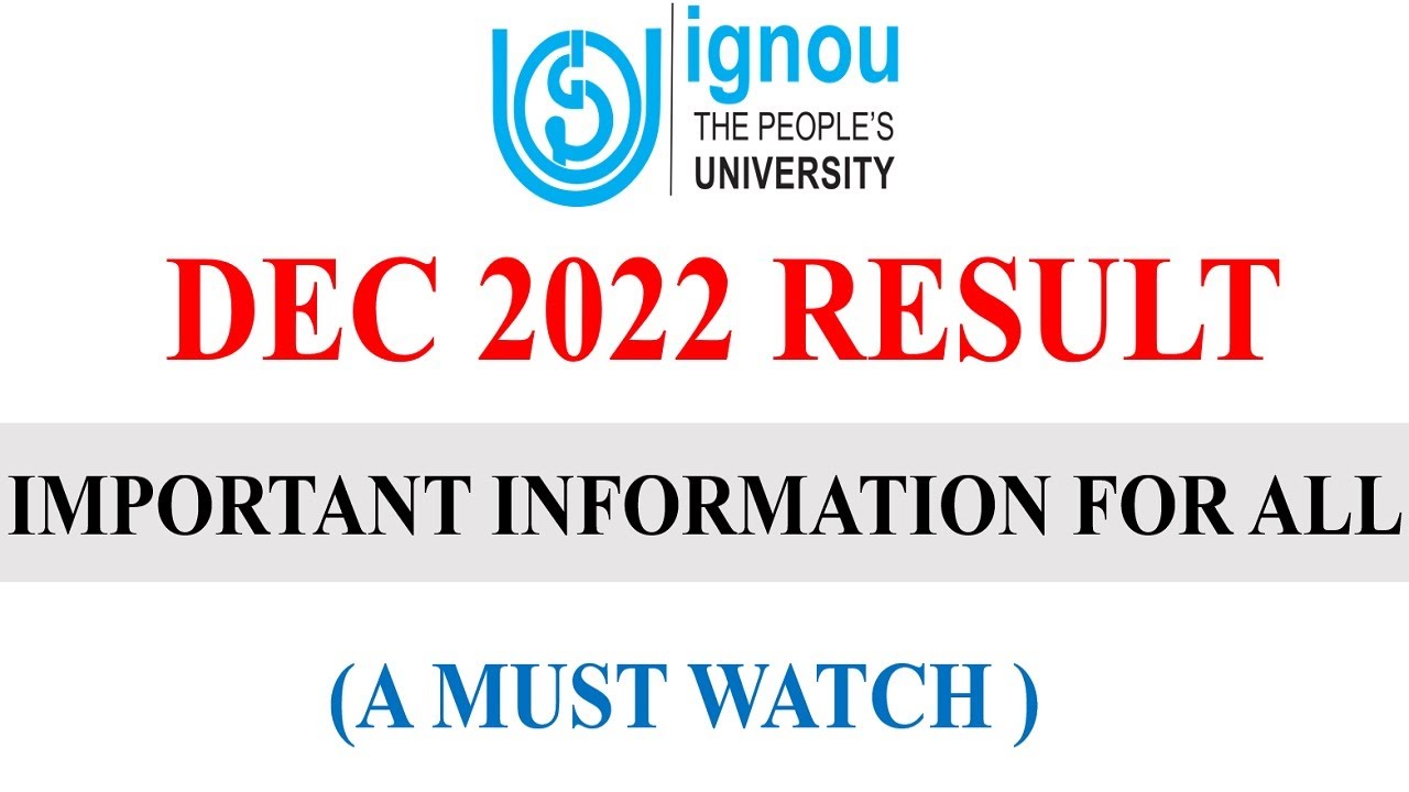 IGNOU DEC 2022 RESULT | IMPORTANT INFORMATION FOR ALL OF YOU